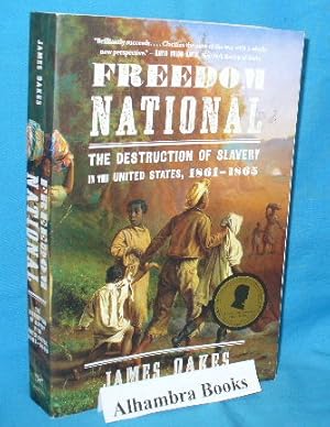 Immagine del venditore per Freedom National : The Destruction of Slavery in the United States, 1861 - 1865 venduto da Alhambra Books