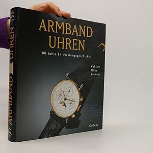 Bild des Verkufers fr Armband Uhren. 100 Jahre Entwicklungsgeschichte zum Verkauf von Bookbot