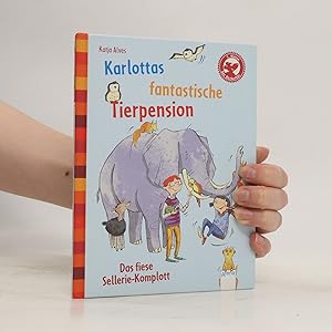Seller image for Karlottas fantastische Tierpension - das fiese Sellerie-Komplott for sale by Bookbot