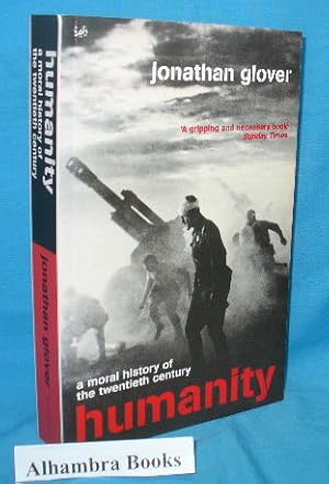 Seller image for Humanity : A Moral History of the Twentieth Century for sale by Alhambra Books