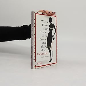 Immagine del venditore per Warum Frauen ohne Ma?nner leben ko?nnen, aber nicht ohne Handtasche venduto da Bookbot