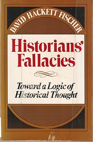 Seller image for Historians' Fallacies; Toward a Logic of Historical Thought for sale by Book Booth