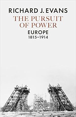 Seller image for The Pursuit of Power: Europe, 1815-1914 for sale by WeBuyBooks