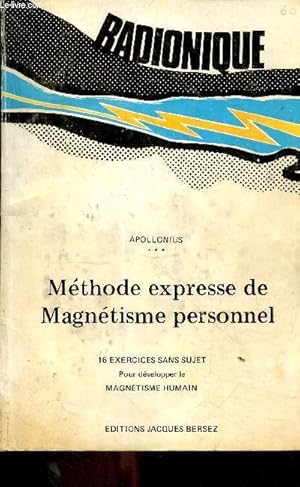 Imagen del vendedor de Mthode expresse de magntisme personnel - 16 exercices sans sujet pour dvelopper le magntisme humain. a la venta por Le-Livre