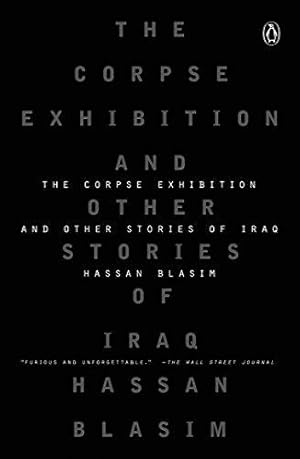 Seller image for The Corpse Exhibition: And Other Stories of Iraq for sale by WeBuyBooks 2
