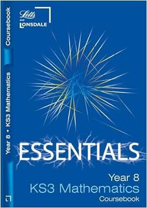 Imagen del vendedor de KS3 Essentials Year 8 Maths Coursebook (Lonsdale Key Stage 3 Essentials) a la venta por WeBuyBooks