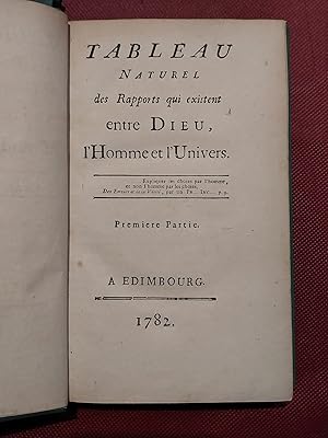 Tableau naturel des Rapports qui existent entre Dieu, l'Homme et l'Univers. Premiere et Seconde P...