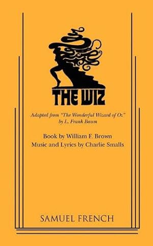 Bild des Verkufers fr The Wiz: The Adaptation of Frank Baum's "the Wizard of Oz" (French's Musical Library) zum Verkauf von WeBuyBooks