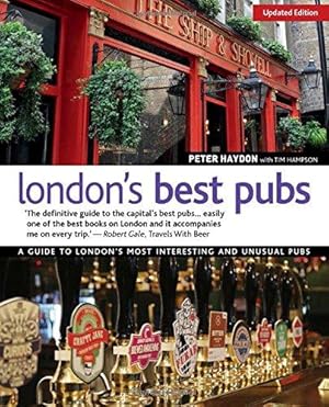 Immagine del venditore per London's Best Pubs, Updated 3rd Edition: A Guide to London's Most Interesting and Unusual Pubs venduto da WeBuyBooks