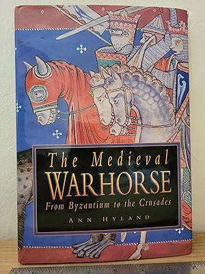 Seller image for The Medieval Warhorse: From Byzantium to the Crusades (History/Prehistory and Medieval History) for sale by Losaw Service