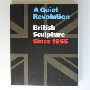Bild des Verkufers fr A Quiet Revolution: British Sculpture Since 1965 zum Verkauf von Fireside Bookshop