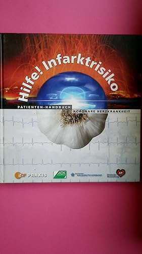 Bild des Verkufers fr HILFE! INFARKTRISIKO. Patienten-Handbuch Infarktrisiko zum Verkauf von HPI, Inhaber Uwe Hammermller