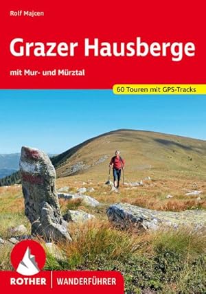 Grazer Hausberge : mit Mur- und Mürztal. 60 Touren mit GPS-Tracks