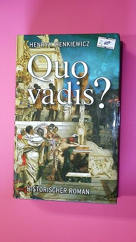 Bild des Verkufers fr QUO VADIS?. Roman aus der Zeit Neros zum Verkauf von HPI, Inhaber Uwe Hammermller