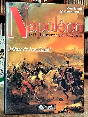 Seller image for Napolon. 1812 La Campagne de Russie. Prface de Jean Tulard for sale by Librairie Ancienne Dornier