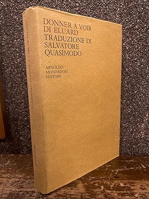 Image du vendeur pour Donner a voir di Eluard. Traduzione di Salvatore Quasimodo mis en vente par Gilibert Libreria Antiquaria (ILAB)