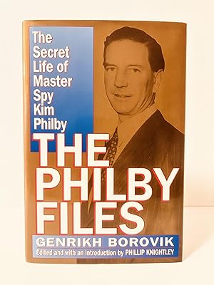 Imagen del vendedor de The Philby Files: The Secret Life of Master Spy Kim Philby [FIRST AMERICAN EDITION, FIRST PRINTING] a la venta por Vero Beach Books