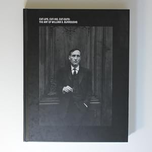 Seller image for The Art of William S. Burroughs: Cut-ups, Cut-ins, Cut-outs for sale by Fireside Bookshop