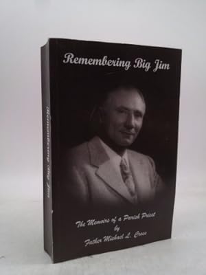 Bild des Verkufers fr Remembering Big Jim - Memoirs of a Parish Priest (paperback 2012) zum Verkauf von ThriftBooksVintage