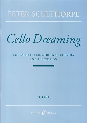 Cello Dreaming for Solo Cello, String Orchestra and Percussion - Full Score