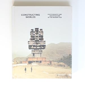 Immagine del venditore per Constructing Worlds: Photography and Architecture in the Modern Age venduto da Fireside Bookshop
