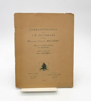 Correspondance de J.-K. Huysmans et de Madame Cécile Bruyère