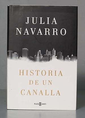 Imagen del vendedor de Historia de un canalla. Julia Navarro a la venta por EL DESVAN ANTIGEDADES