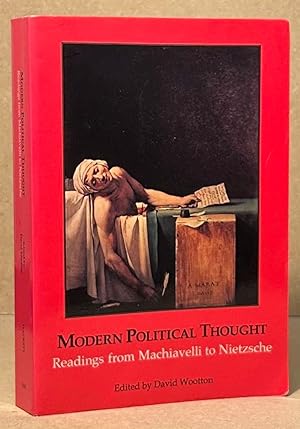 Seller image for Modern Political Thought _ Readings from Machiavelli to Nietzsche for sale by San Francisco Book Company