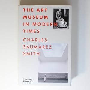 Seller image for The Art Museum in Modern Times for sale by Fireside Bookshop