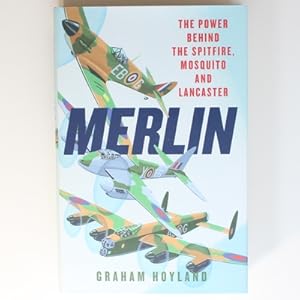 Image du vendeur pour Merlin: The Power Behind the Spitfire, Mosquito and Lancaster: The Story of the Engine That Won the Battle of Britain and WWII mis en vente par Fireside Bookshop