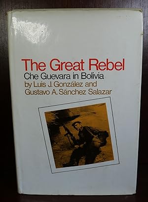 Seller image for The Great Rebel: Che Guevara in Bolivia for sale by Ernestoic Books