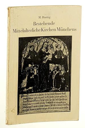 Bild des Verkufers fr Bestehende Mittelalterliche Kirchen Mnchens. (Mit Ausnahme der Frauenkirche). zum Verkauf von Antiquariat Lehmann-Dronke