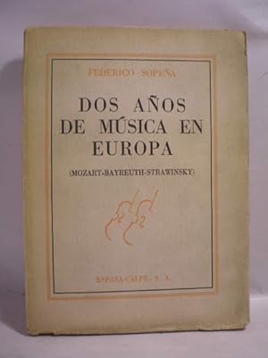 Dos años de música en Europa. ( Mozart - Bayreuth - Strawinsky )