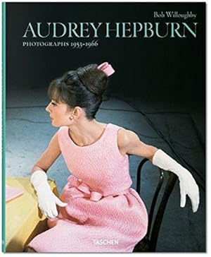 Seller image for Bob Willoughby. Audrey Hepburn. Photographs 1953  1966 for sale by WeBuyBooks