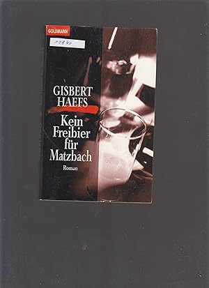 Seller image for Kein Freibier f?r Matzbach for sale by Marios Buecherkiste