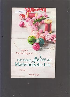 Bild des Verkufers fr Das kleine Atelier der Mademoiselle Iris zum Verkauf von Marios Buecherkiste