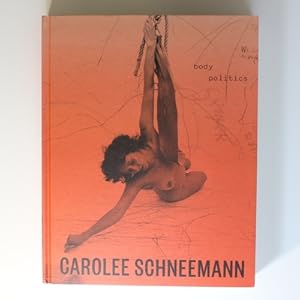 Image du vendeur pour Carolee Schneemann: Body Politics mis en vente par Fireside Bookshop