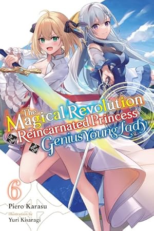 Image du vendeur pour Magical Revolution of the Reincarnated Princess and the Genius Young Lady Light Novel 6 mis en vente par GreatBookPrices