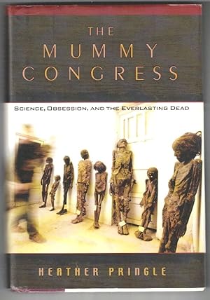 Imagen del vendedor de Mummy Congress: Science, Obsession, and the Everlasting Dead a la venta por Ainsworth Books ( IOBA)