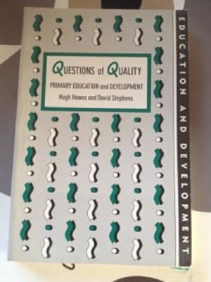 Seller image for Questions of Quality: Primary Education and Development (Education & Development S.) for sale by WeBuyBooks
