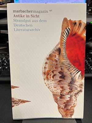 Antike in Sicht. Strandgut aus dem Deutschen Literaturarchiv. (= Marbacher Magazin 107). Beiträge...