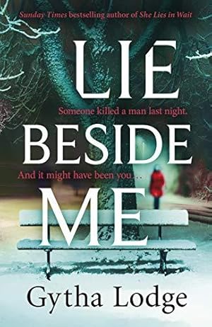 Bild des Verkufers fr Lie Beside Me: The twisty and gripping psychological thriller from the Richard & Judy bestselling author zum Verkauf von WeBuyBooks