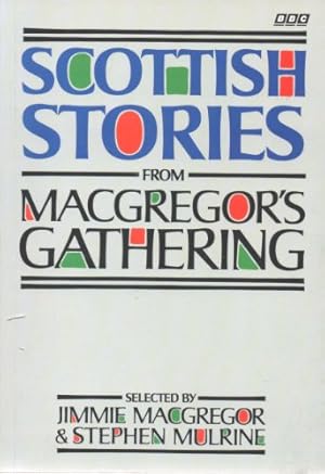 Imagen del vendedor de Scottish Stories from Macgregor's Gathering a la venta por WeBuyBooks
