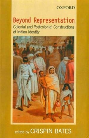 Imagen del vendedor de Beyond Representation: Colonial and Postcolonial Constructions of Indian Identity a la venta por WeBuyBooks