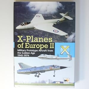 Seller image for X-Planes Of Europe II: More Secret Research Aircraft from the Golden Age for sale by Fireside Bookshop