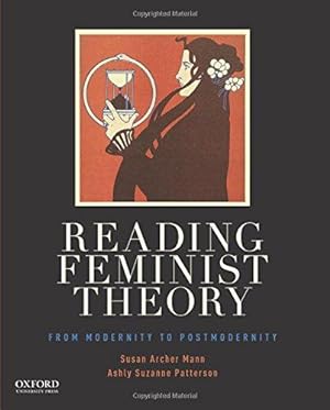 Bild des Verkufers fr Reading Feminist Theory: From Modernity to Postmodernity zum Verkauf von WeBuyBooks