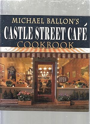 Seller image for Castle Street Cafe Cookbook (signed) for sale by Old Book Shop of Bordentown (ABAA, ILAB)