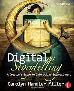 Bild des Verkufers fr Digital Storytelling: A creator's guide to interactive entertainment zum Verkauf von WeBuyBooks