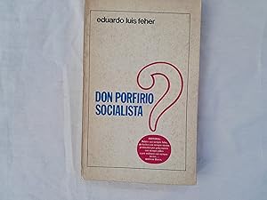 Imagen del vendedor de Don Porfirio Socialista. a la venta por Librera "Franz Kafka" Mxico.