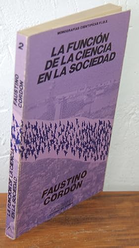 Imagen del vendedor de LA FUNCIN DE LA CIENCIA EN LA SOCIEDAD a la venta por EL RINCN ESCRITO